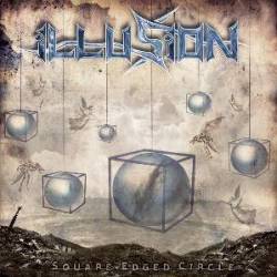 Illusion (NOR) : Square Edged Circle